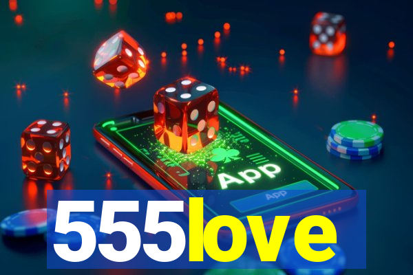 555love