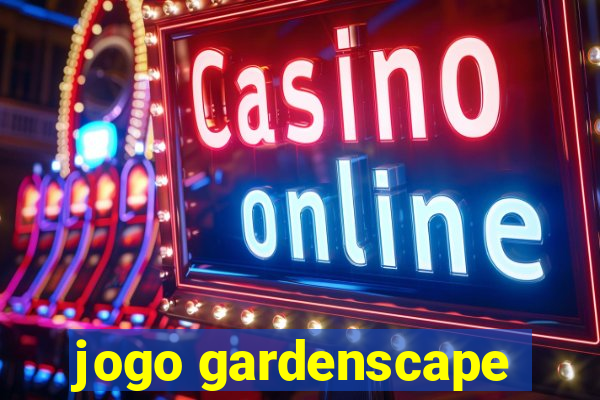 jogo gardenscape