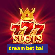 dream bet ball