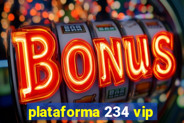 plataforma 234 vip