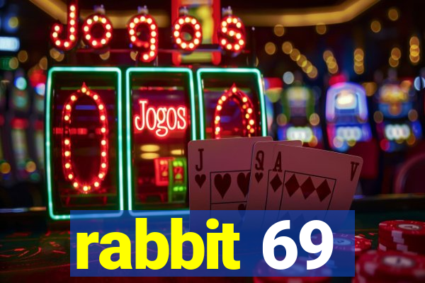 rabbit 69