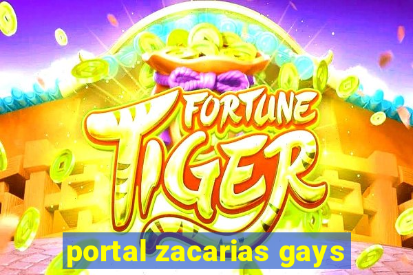 portal zacarias gays