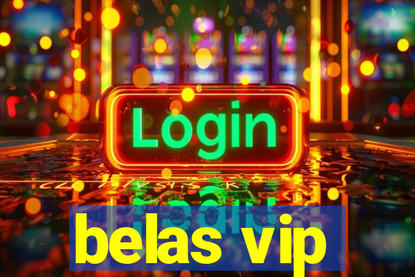 belas vip