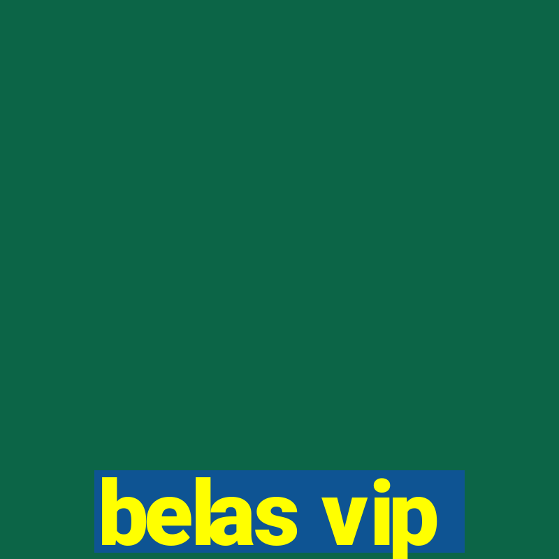 belas vip