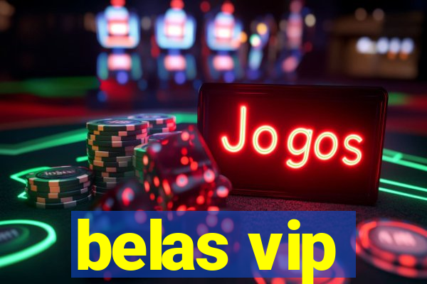 belas vip