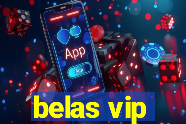 belas vip