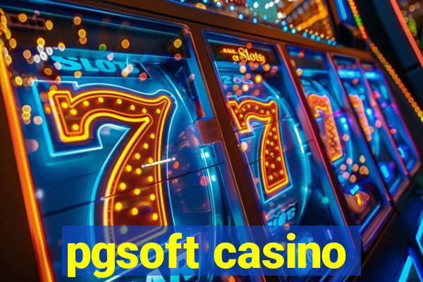 pgsoft casino