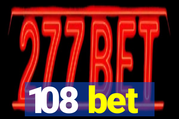 108 bet