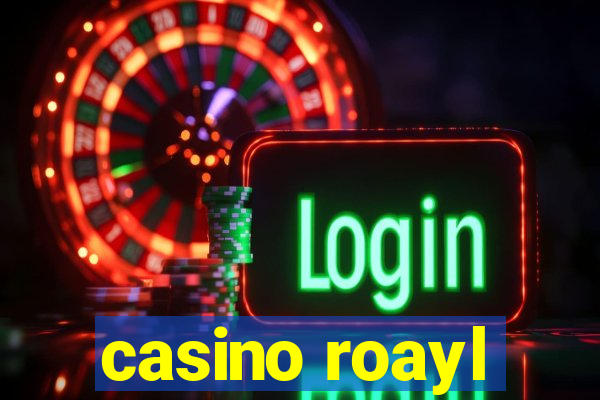 casino roayl