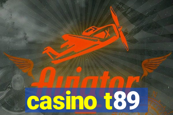 casino t89