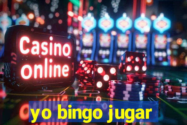 yo bingo jugar