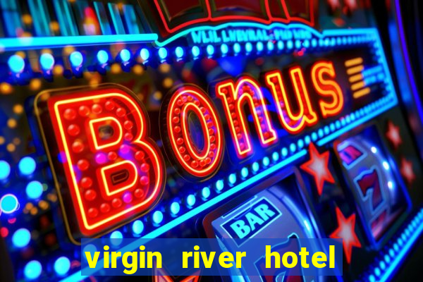 virgin river hotel and casino mesquite nevada