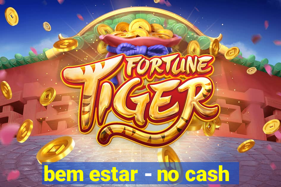 bem estar - no cash