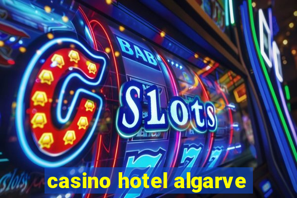 casino hotel algarve