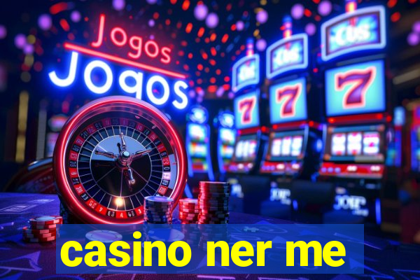 casino ner me