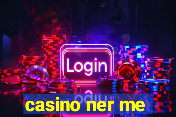 casino ner me