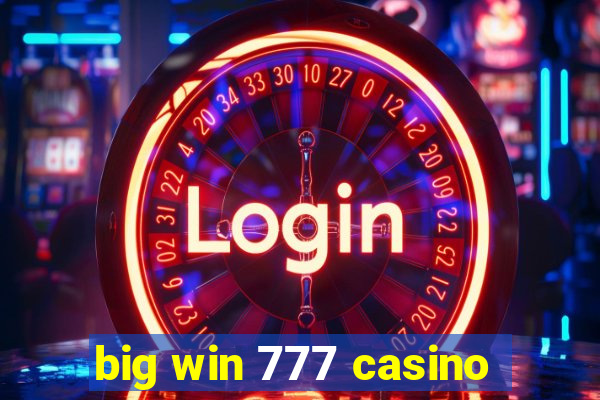 big win 777 casino