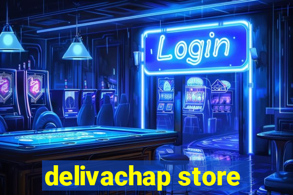 delivachap store