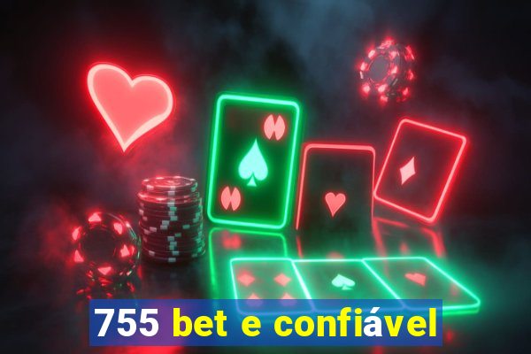 755 bet e confiável