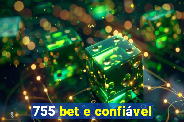 755 bet e confiável