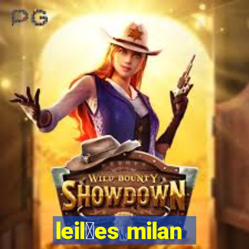 leil玫es milan