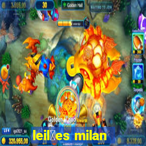 leil玫es milan