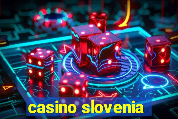 casino slovenia