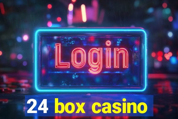 24 box casino