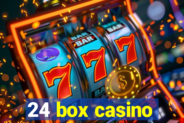 24 box casino