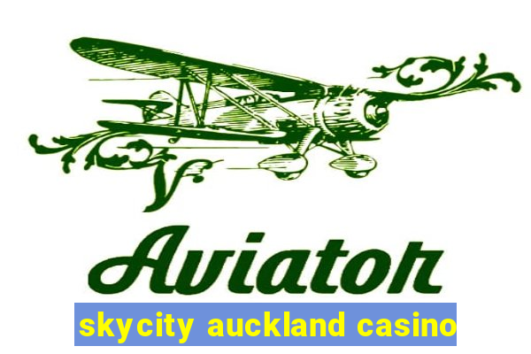 skycity auckland casino