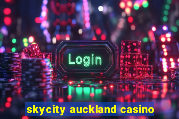 skycity auckland casino