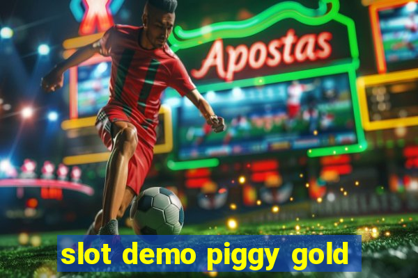 slot demo piggy gold