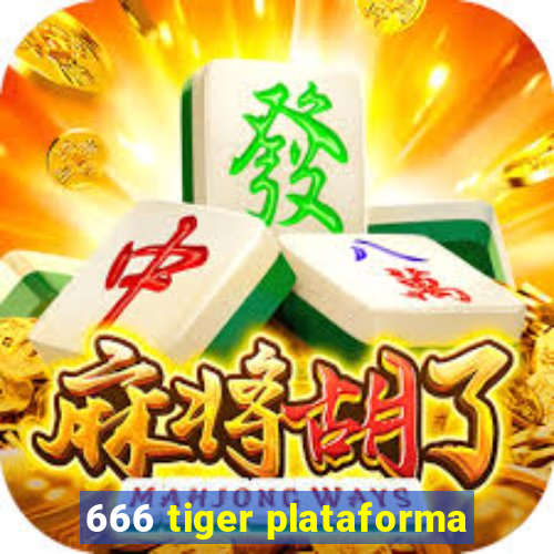 666 tiger plataforma