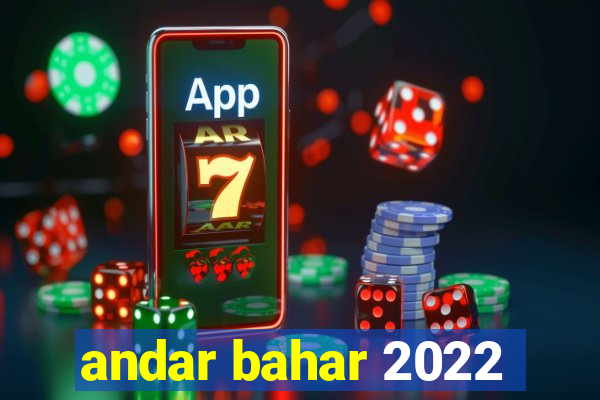 andar bahar 2022