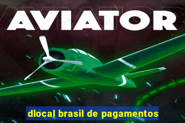 dlocal brasil de pagamentos