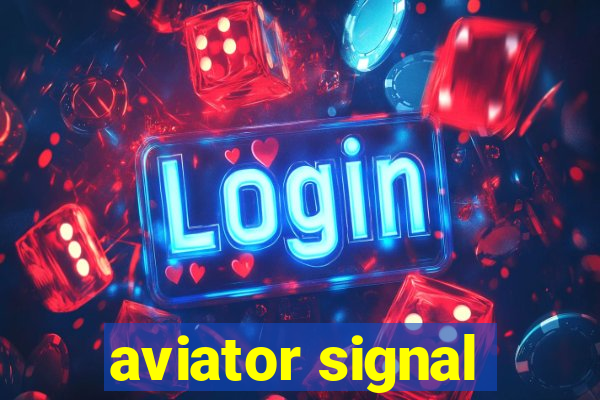 aviator signal