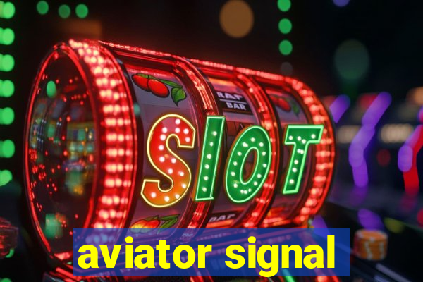 aviator signal