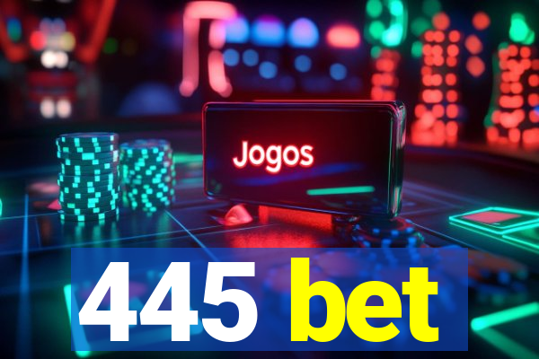 445 bet