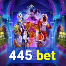 445 bet