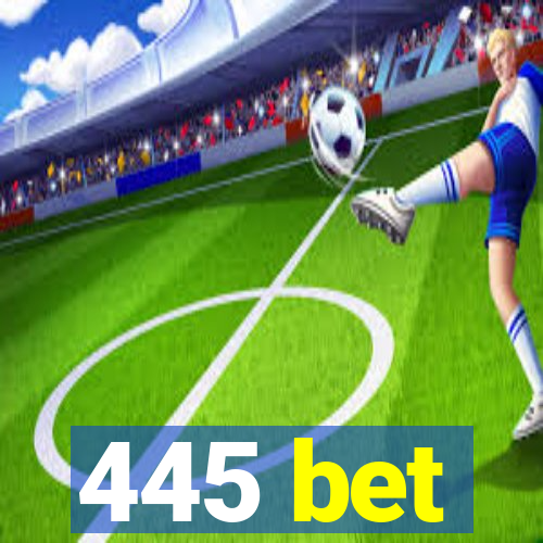 445 bet