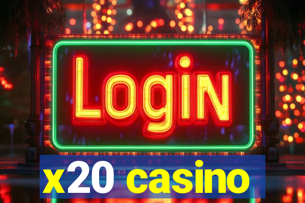 x20 casino