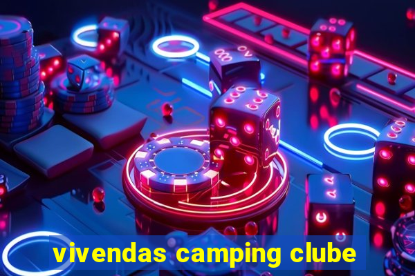 vivendas camping clube