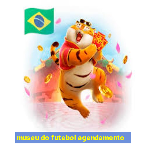 museu do futebol agendamento