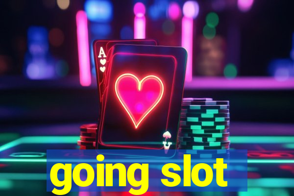 going slot