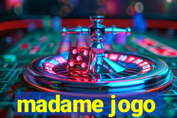 madame jogo