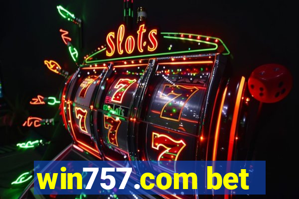 win757.com bet