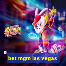 bet mgm las vegas