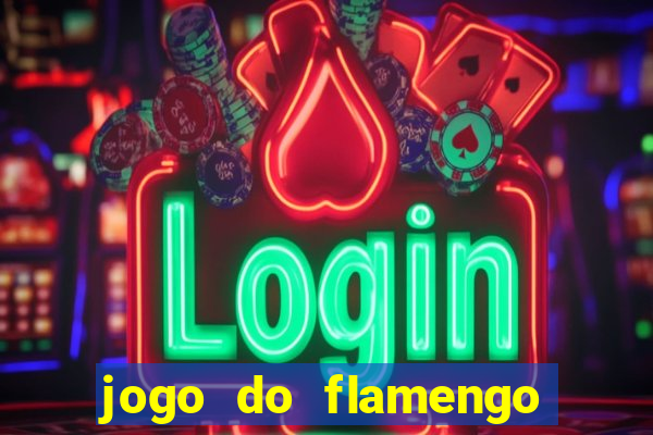 jogo do flamengo rede canais