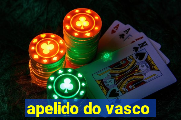 apelido do vasco