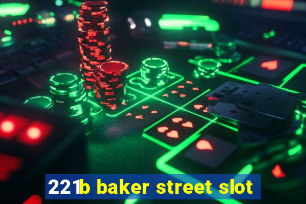 221b baker street slot